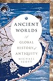  Ancient Worlds: A Global History of Antiquity