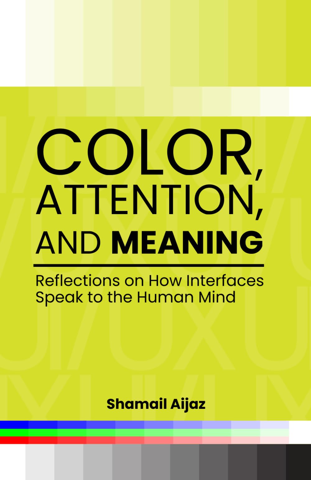 Color, Attention, and Meaning: Reflections on How Interfaces Speak to the Human Mind
