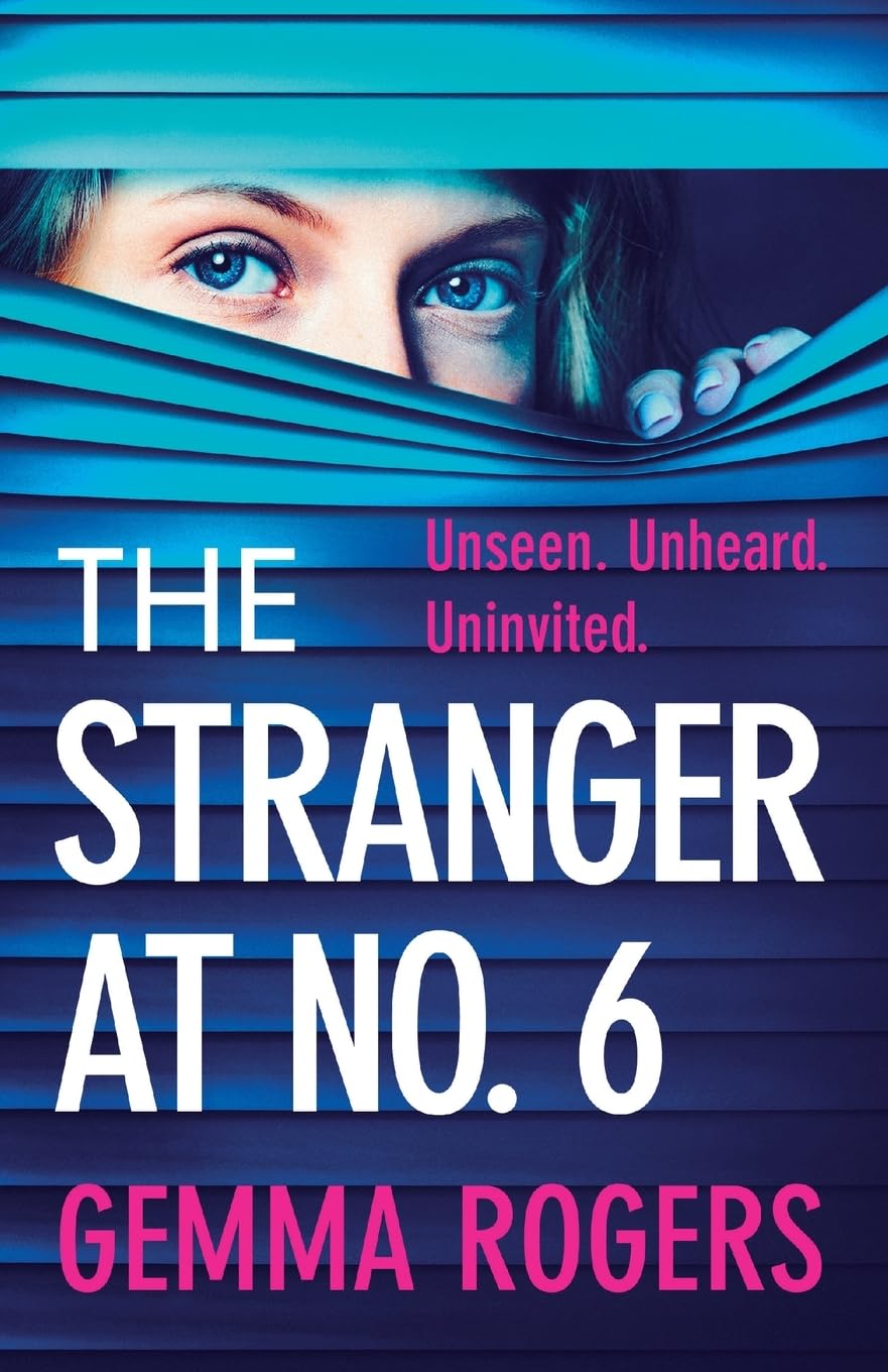 The Stranger at No. 6: A totally addictive psychological thriller from Gemma Rogers
