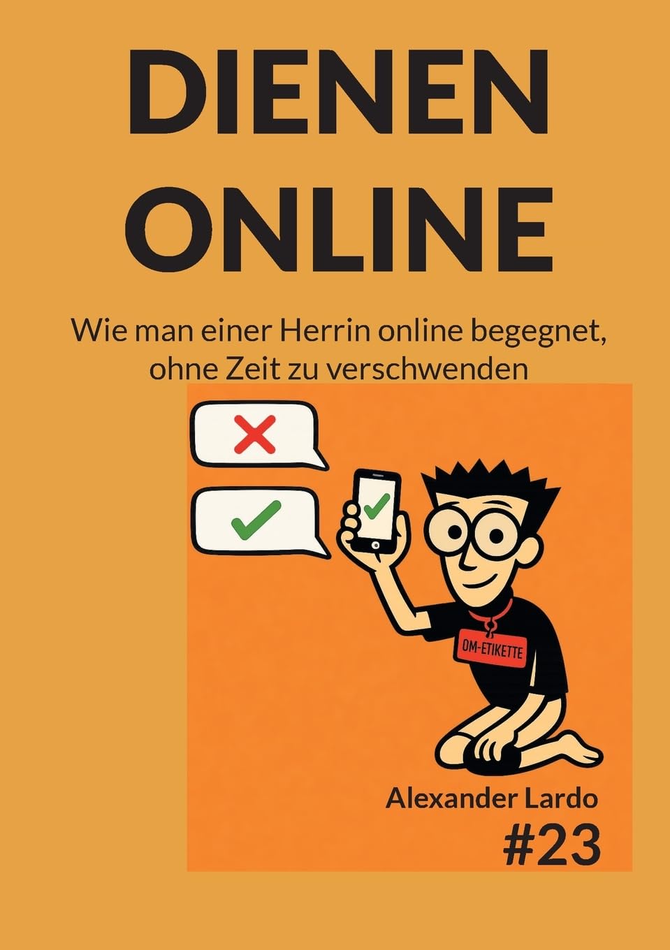 Dienen online: Wie man einer Herrin online begegnet, ohne Zeit zu verschwenden