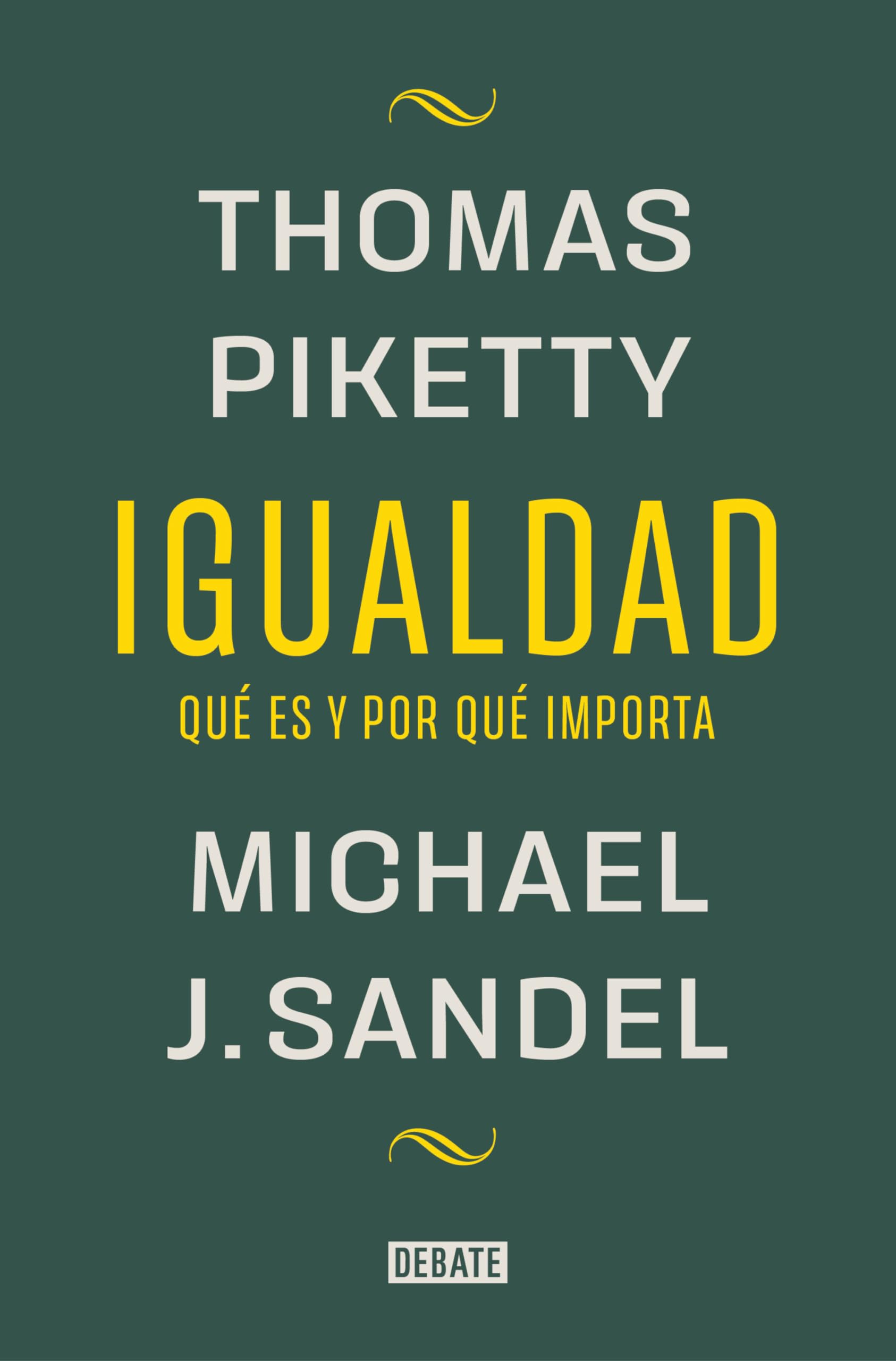 Igualdad: Qué Es Y Por Qué Importa / Equality: What It Means and Why It Matters: Qué es y por qué importa / What It Means and Why It Matters (Ensayo y Pensamiento)