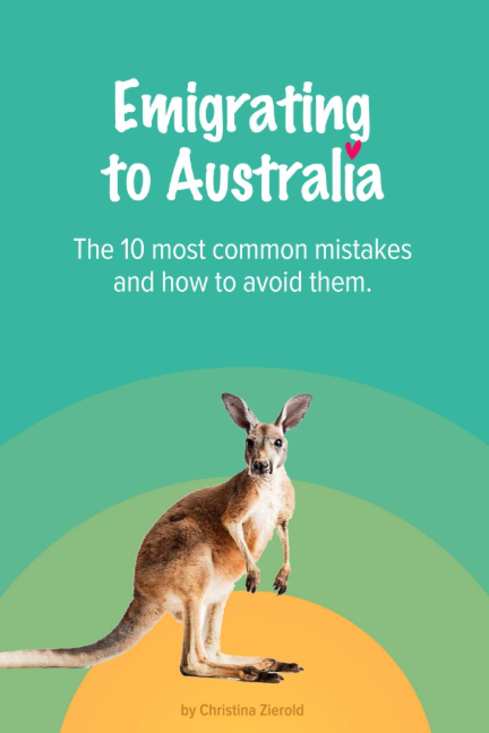 Emigrating to Australia: The 10 most common mistakes and how to avoid them.