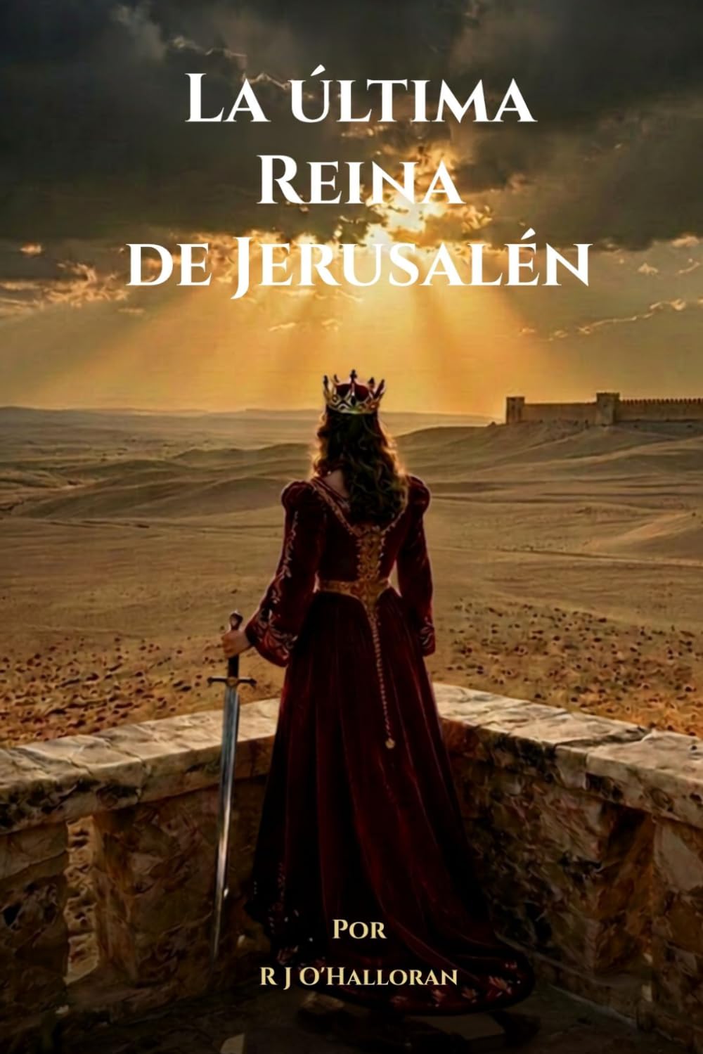 LA ÚLTIMA REINA DE JERUSALÉN