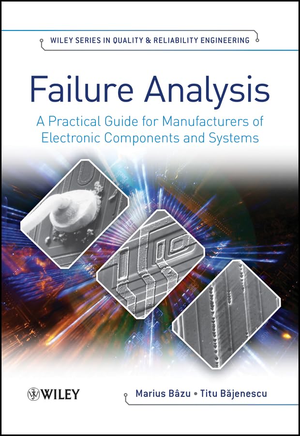 Failure Analysis: A Practical Guide for Manufacturers of Electron...