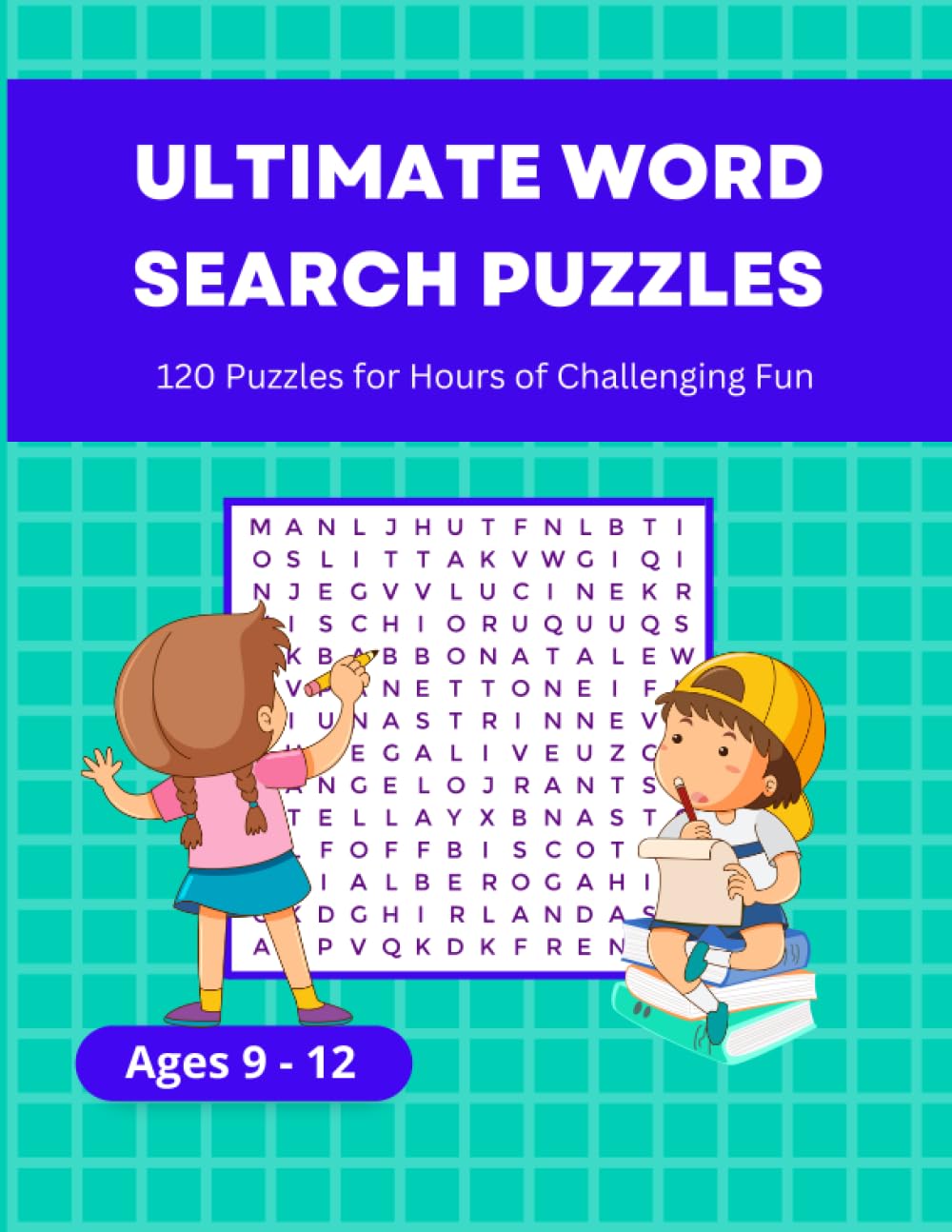 Ultimate Word Search Puzzles for ages 912 Challenging Hours of Fun 120