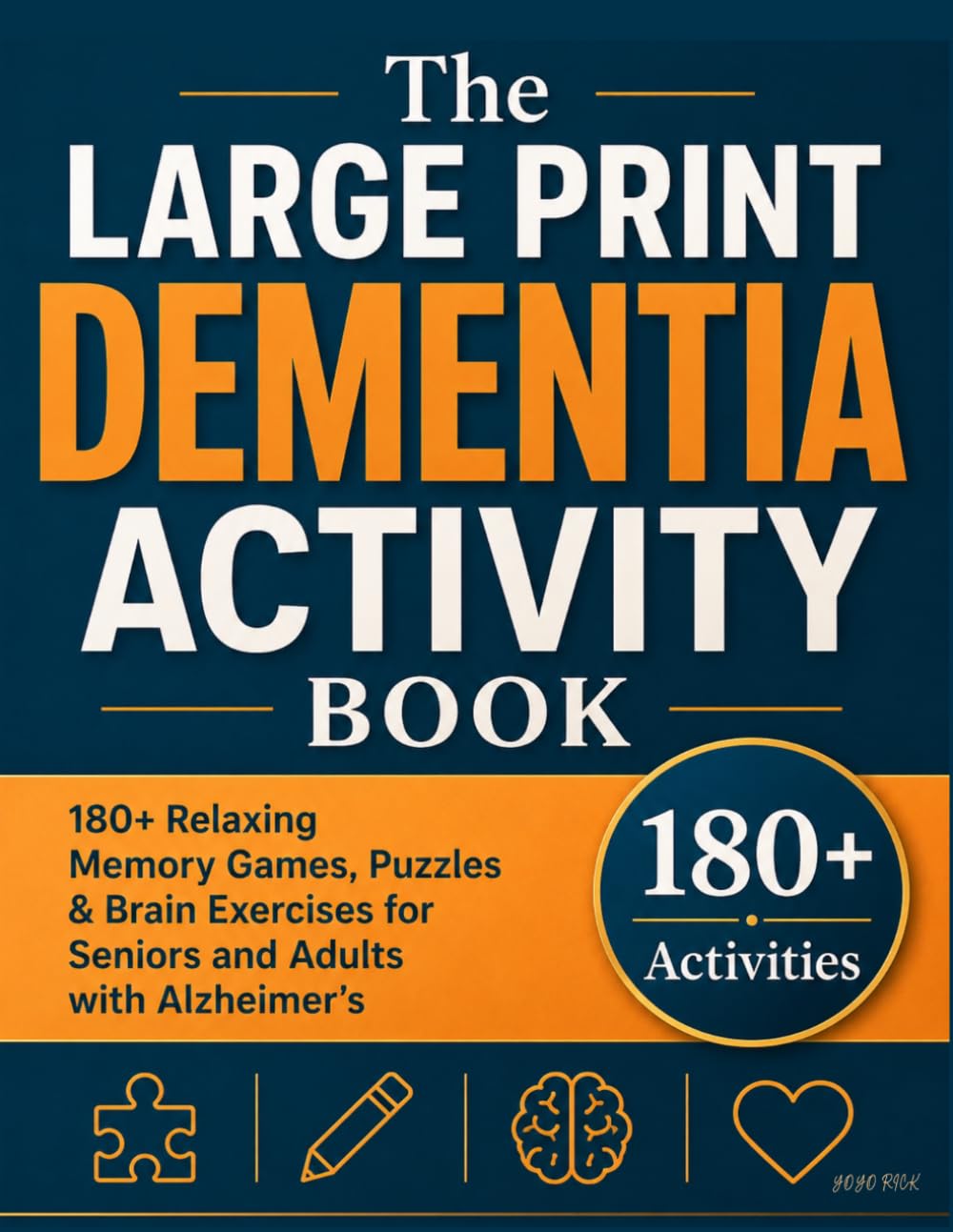 The Large Print Dementia Activity Book: 180+ Relaxing Memory Games, Puzzles & Brain Exercises for Seniors and Adults with Alzheimer's