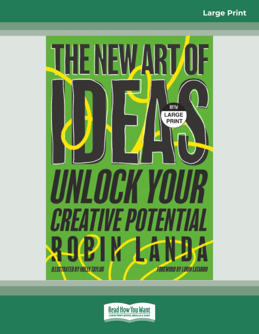 The New Art of Ideas: Unlock Your Creative Potential [Large Print]