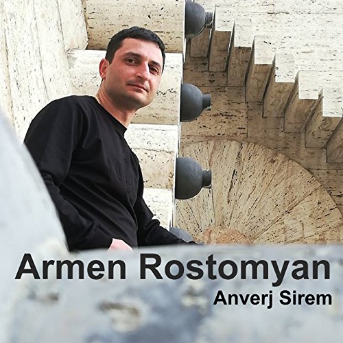 Play Anverj Sirem by Armen Rostomyan on Amazon Music