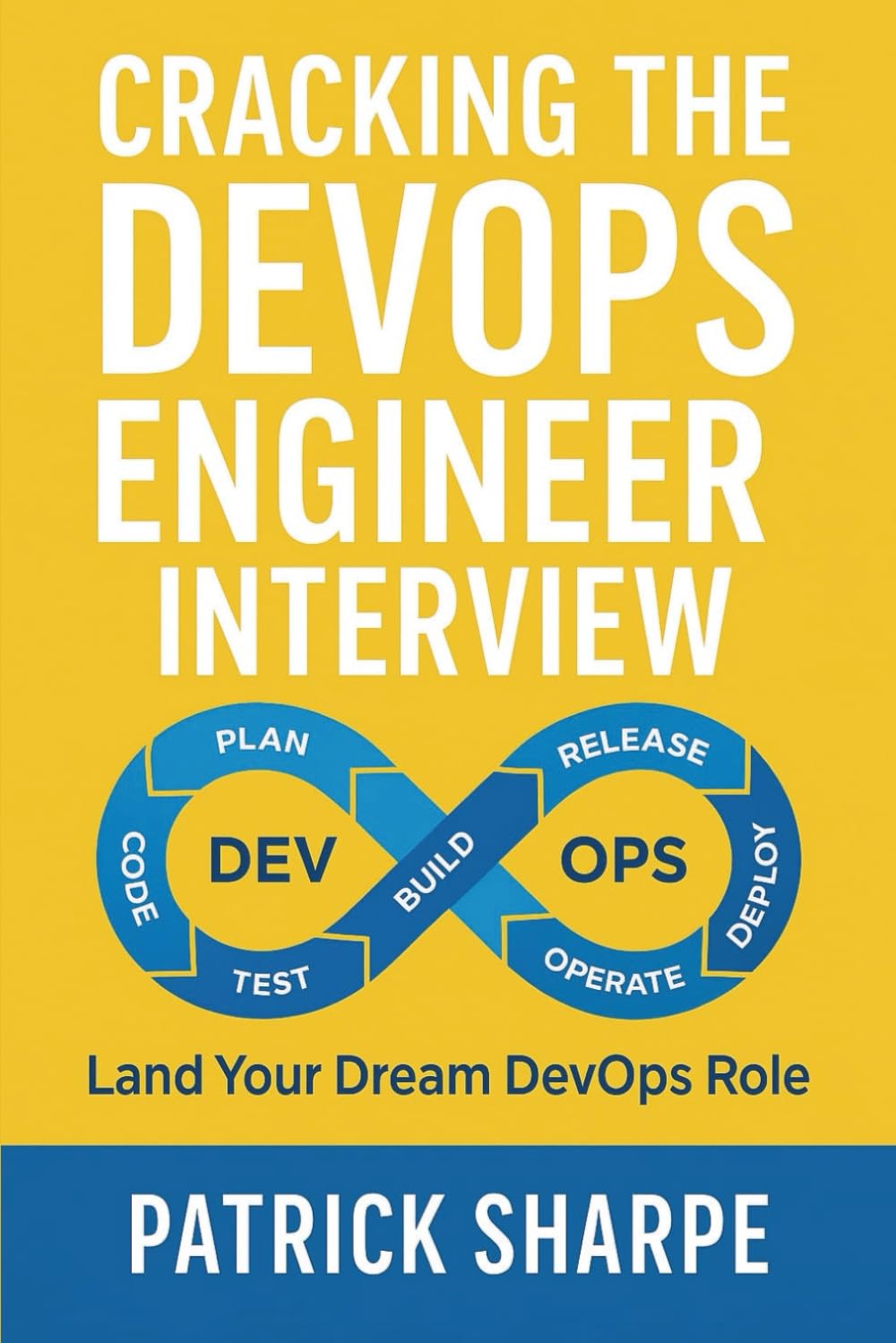 Cracking the DevOps Engineer Interview: Land your Next DevOps Engineer Role