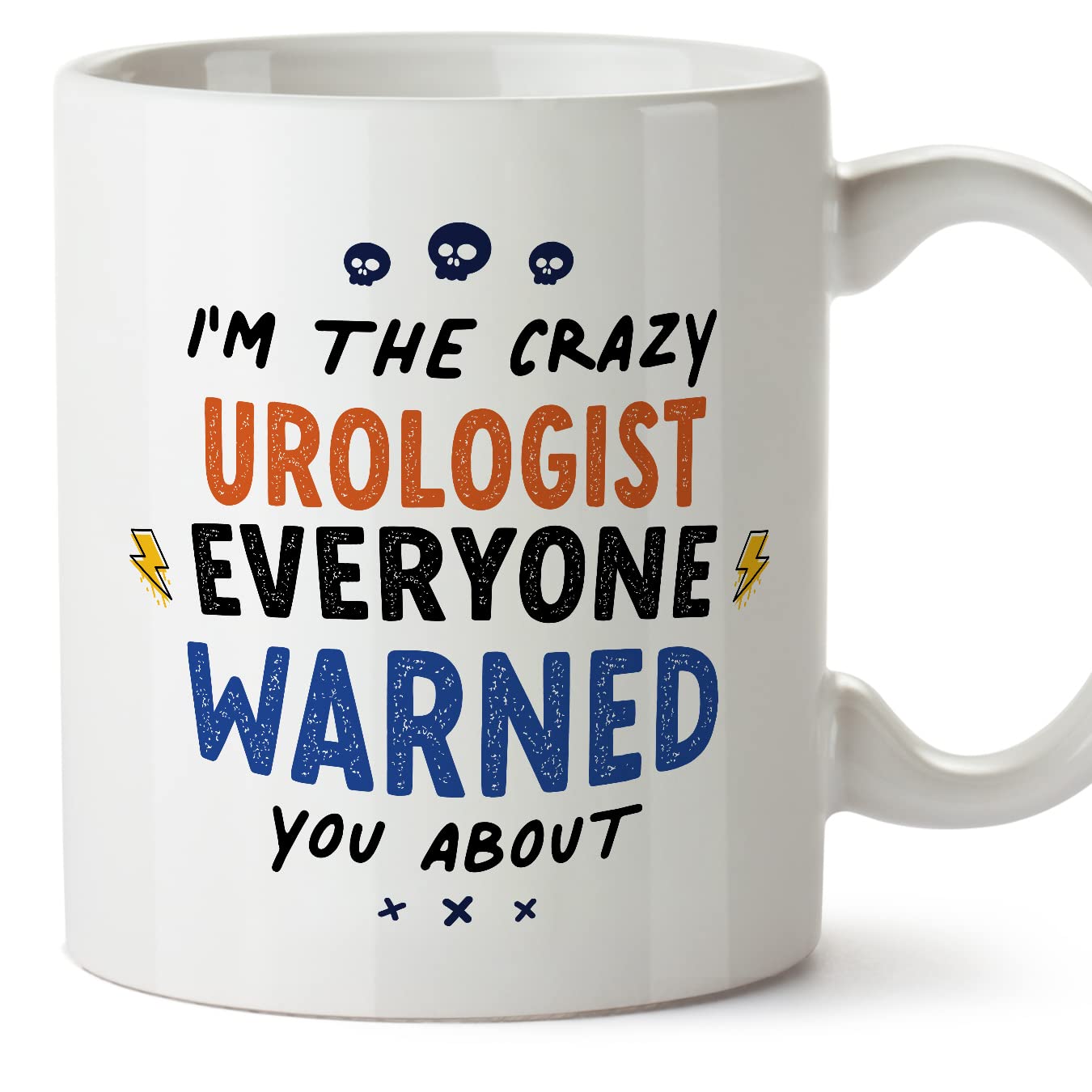 MUGFFINS Urologist Mug - in English - Everyone Warned You About - Funny Gift for Colleagues - Ceramic 11oz Mug