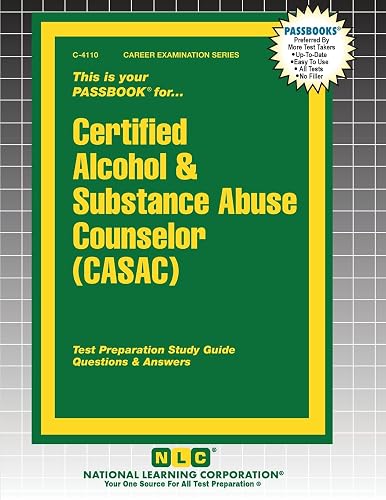Certified Alcohol &amp; Substance Abuse Counselor (CASAC) (Career Examination)
