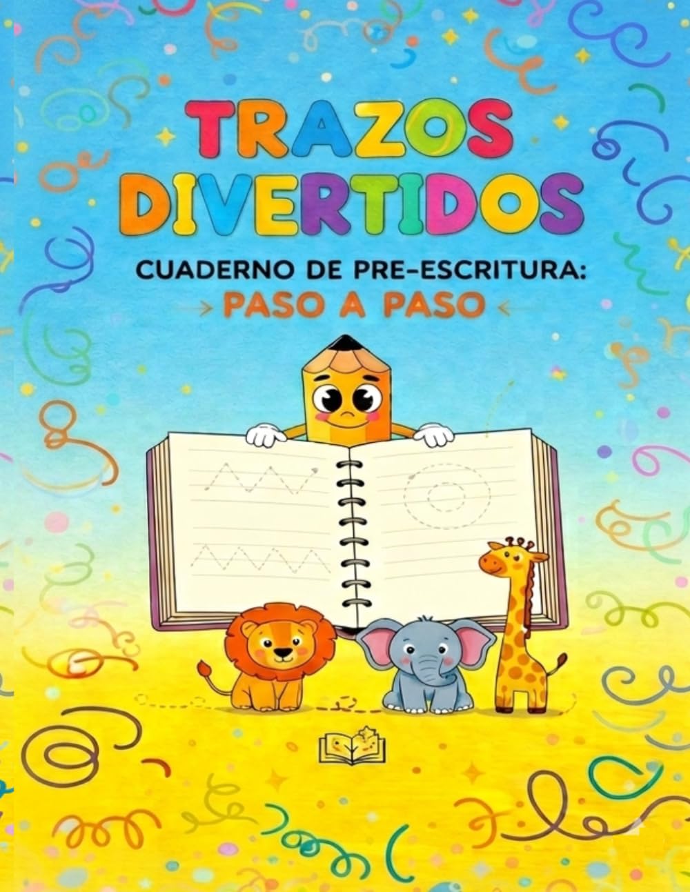 Trazos divertidos: Cuaderno de pre escritura