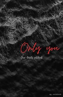 Only you Your handy notebook Notebook, Journal, Diary, Personal book, Write your life