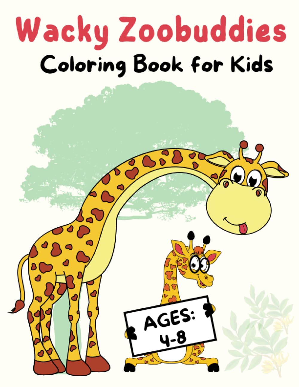 Wacky Zoobuddies: Coloring Book for Kids: Join the zany zooventure of wacky coloring for Children, aged 4-8– where giggles, wiggles, and colorful animals collide!