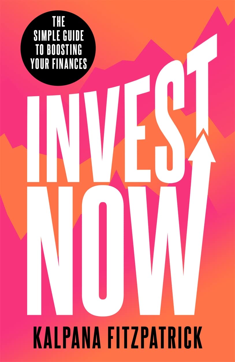 Invest Now by Kalpana Fitzpatrick - 9781788707053
