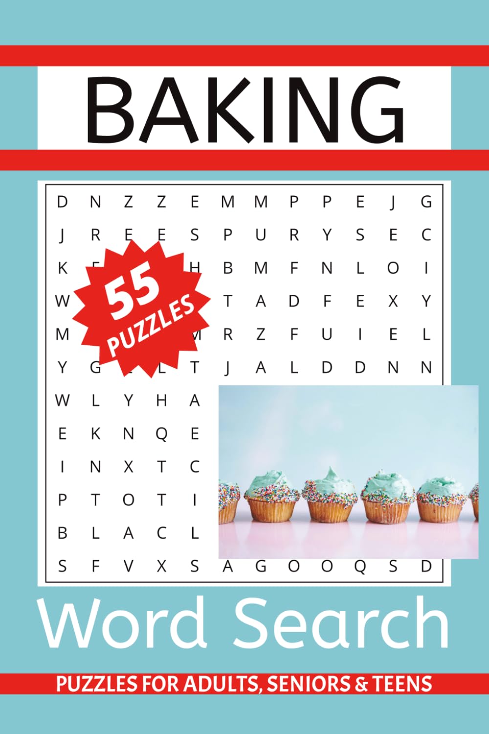 Baking Word Search Puzzle Book: Word Searches with Easy to Read Print about Recipes, Treats, Ingredients and More | 50+ Puzzles for Adults, Seniors & Teens