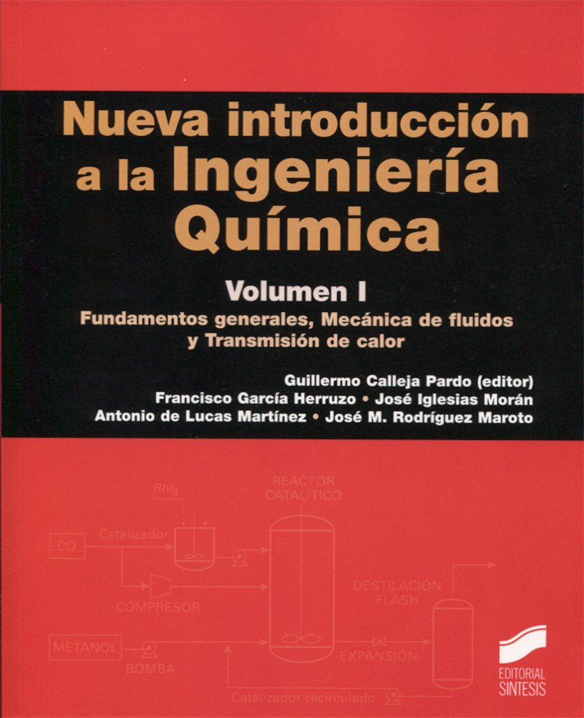 Nueva introducción a la Ingeniería Química: Fundamentos generales, Mecánica de fluidos y Transmisión de calor