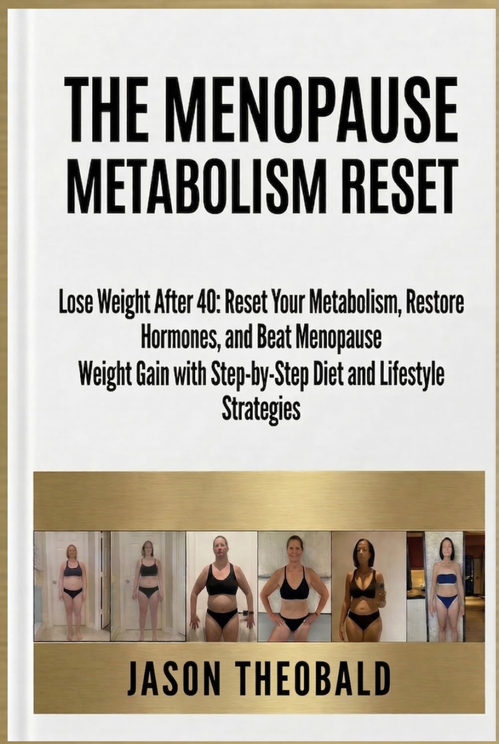 The Menopause Metabolism Reset: Lose Weight After 40: Reset Your Metabolism, Restore Hormones, and Beat Menopause Weight Gain with Step-by-Step Diet and Lifestyle Strategies