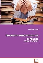 STUDENTS' PERCEPTION OF STRESSES: COPING STRATEGIES