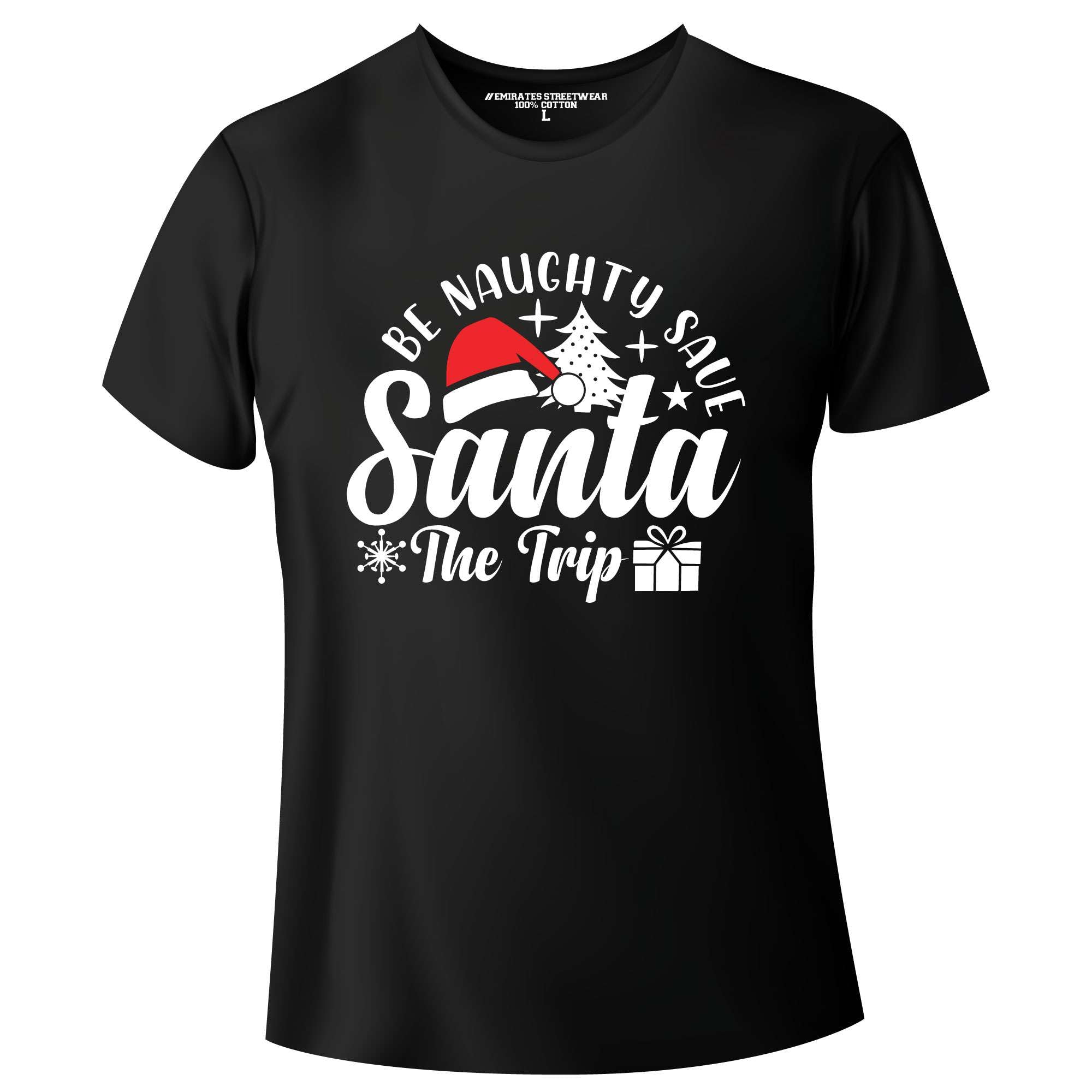 Be Naughty Save Santa The Trip Christmas T-Shirt Funny Holiday Graphic Gift Idea for Men, Women & Kids, Unisex Tee, D-044