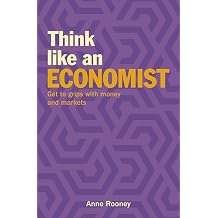 Think Like an Economist Learning About Money and Markets