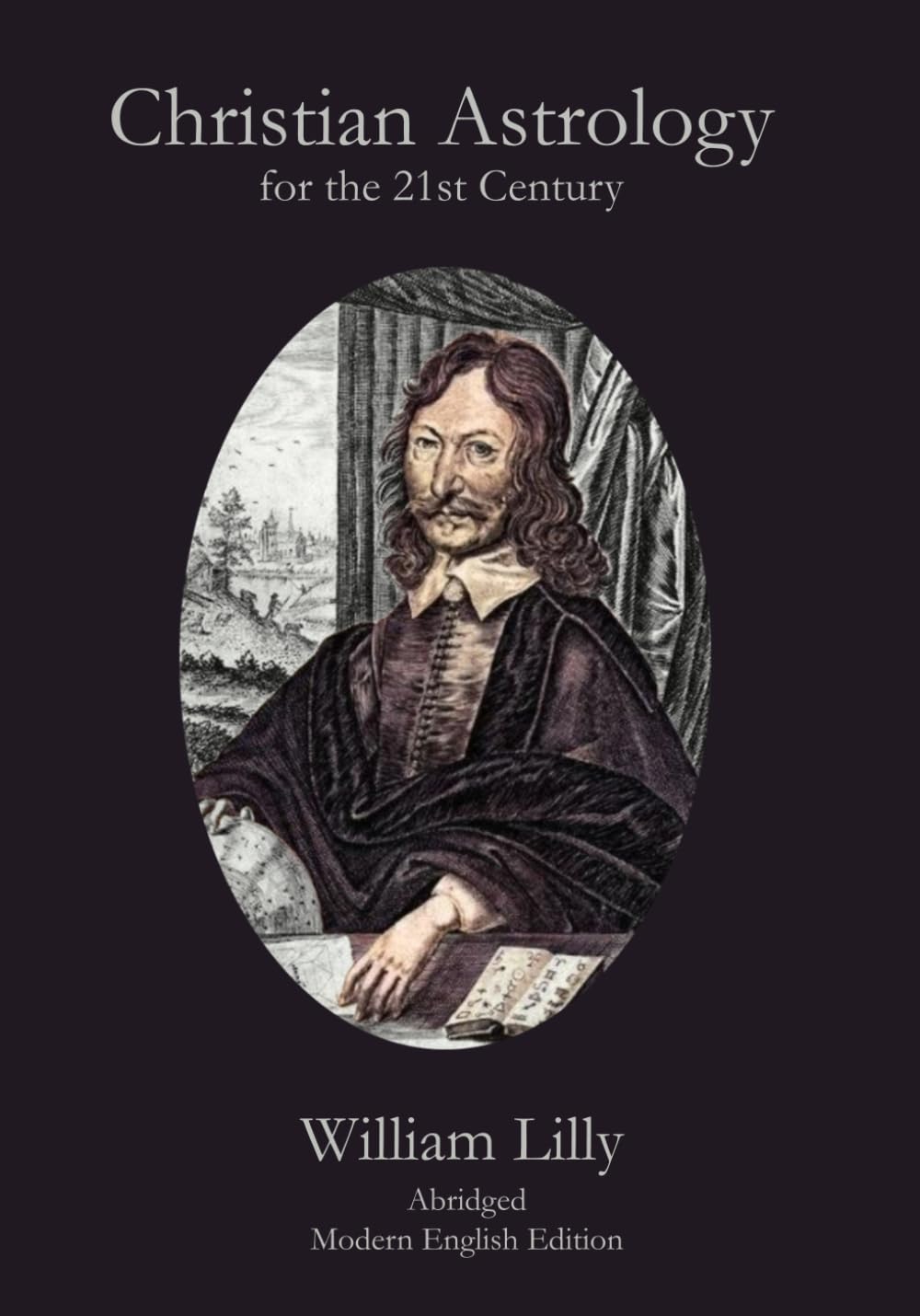Christian Astrology For the 21st Century: Modern English Edition
