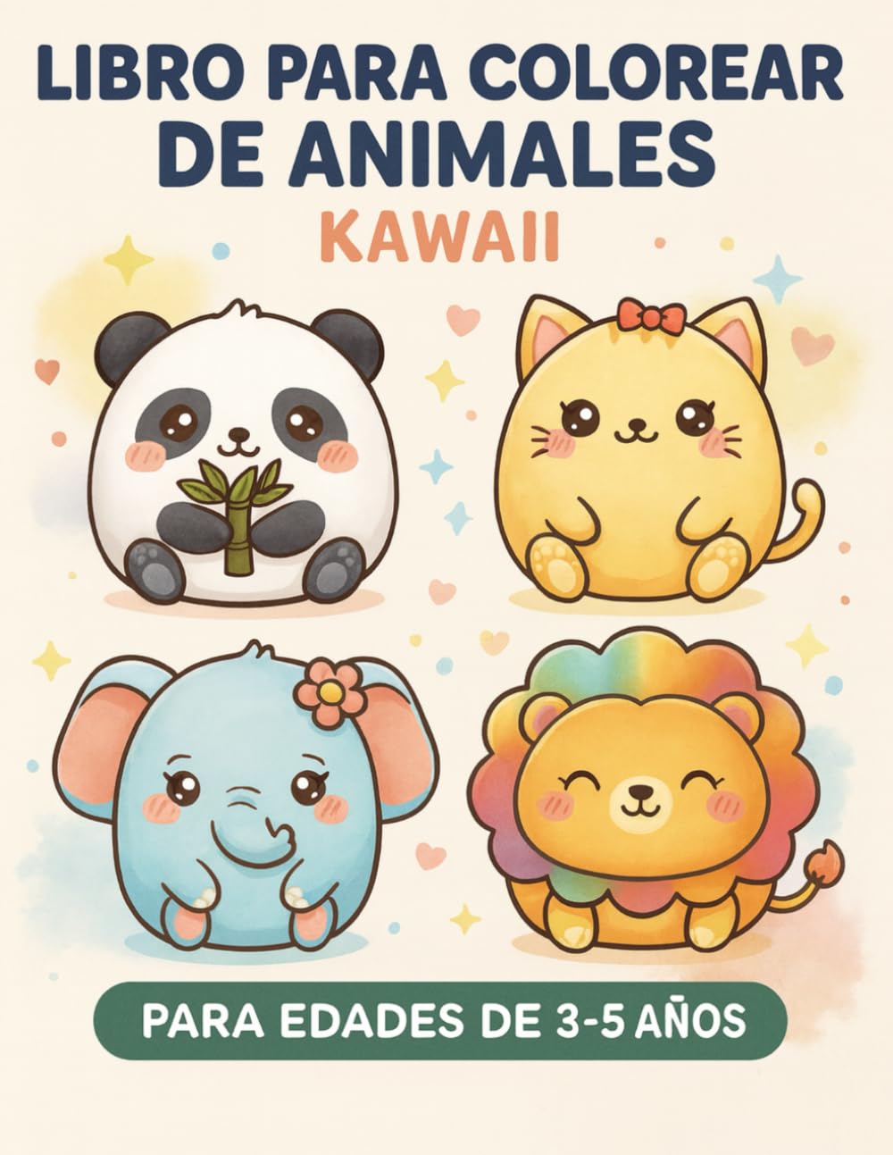 LIBRO PARA COLOREAR DE ANIMALES KAWAII: EDADES 3-5 AÑOS