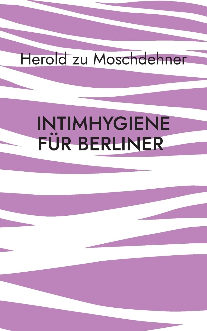 Intimhygiene für Berliner: Gesunde Impulse für die Hauptstadt