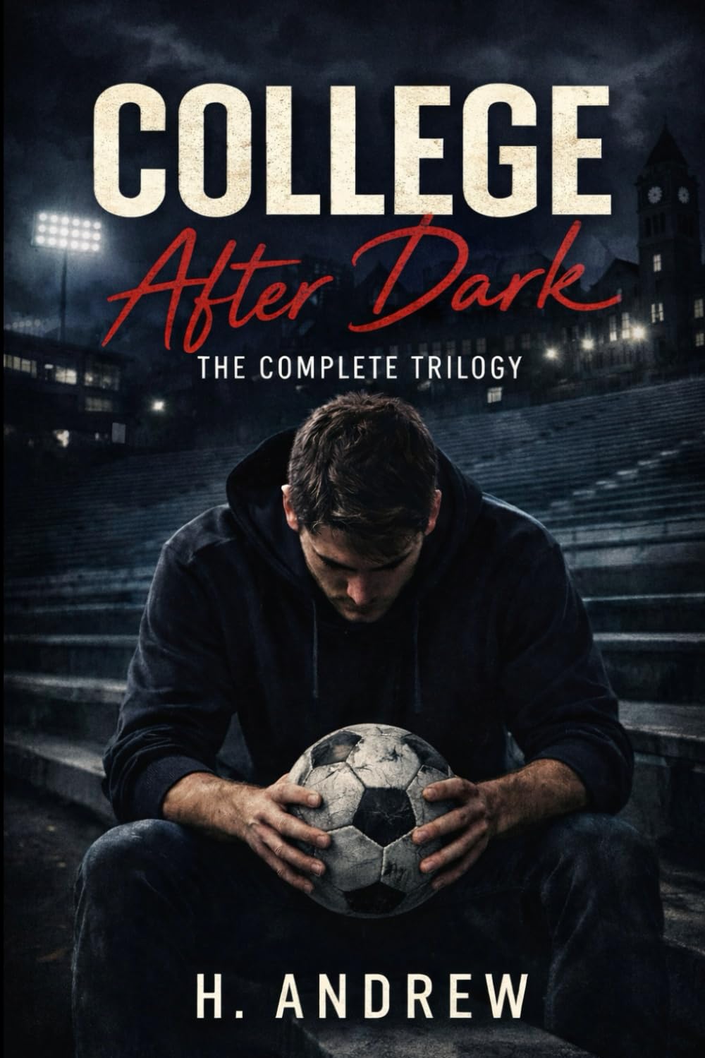 College After Dark: The Complete Trilogy: 4