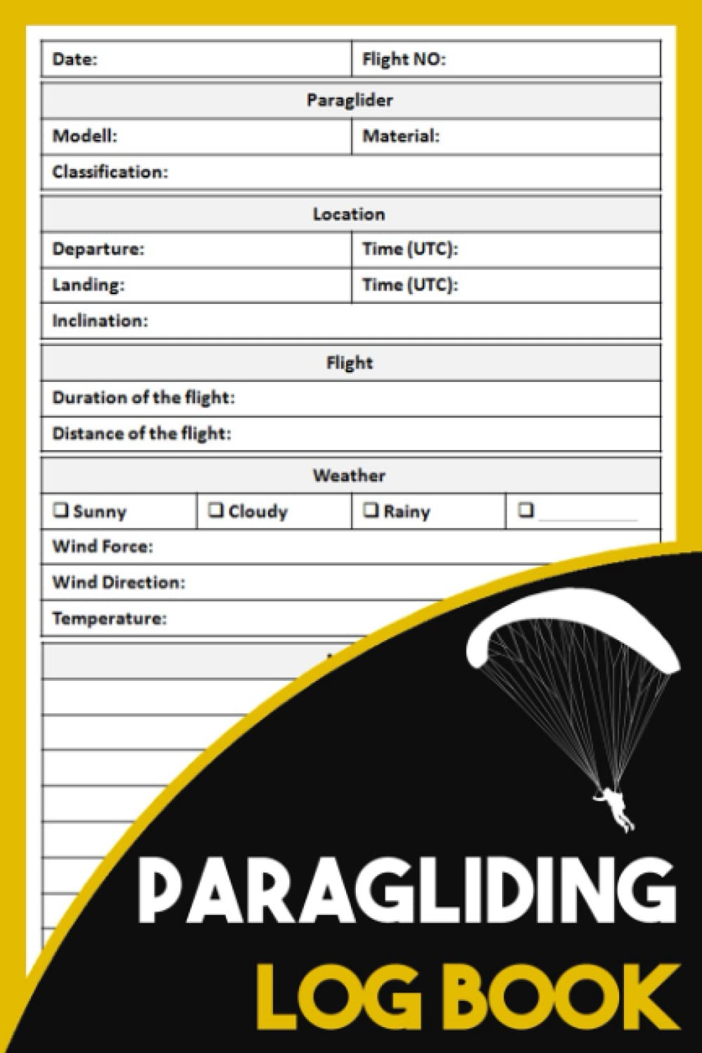 Paragliding Log Book: Paraglider Pilot Logbook, Flight book Journal to Track and Record your Flight Details, Paraglider Pilot Tracker, Paramotor Log Book, 6 x 9 inches