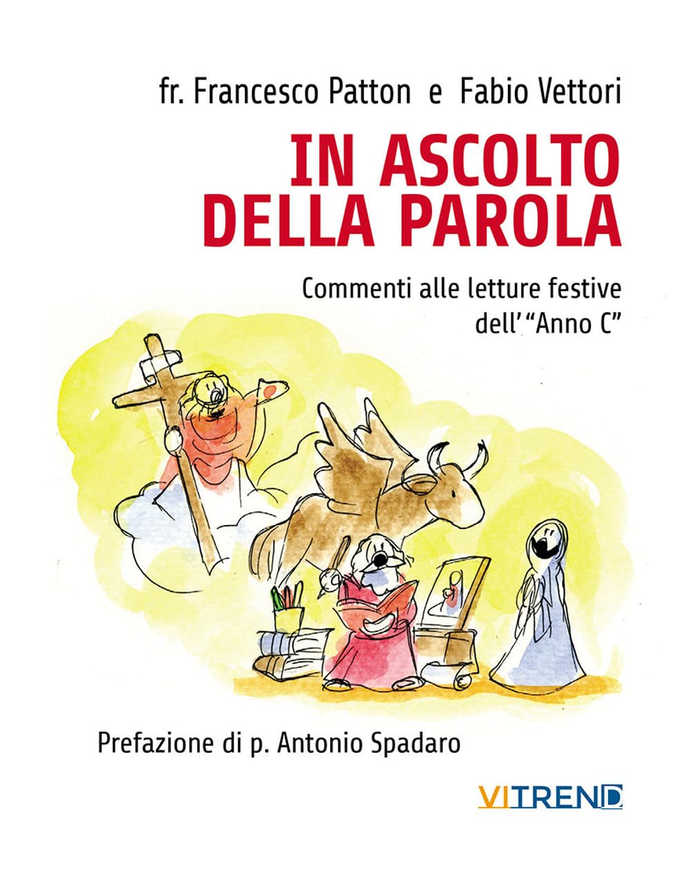 In Ascolto Della Parola. Commenti Alle Letture Festive Dell'«Anno C» - 4