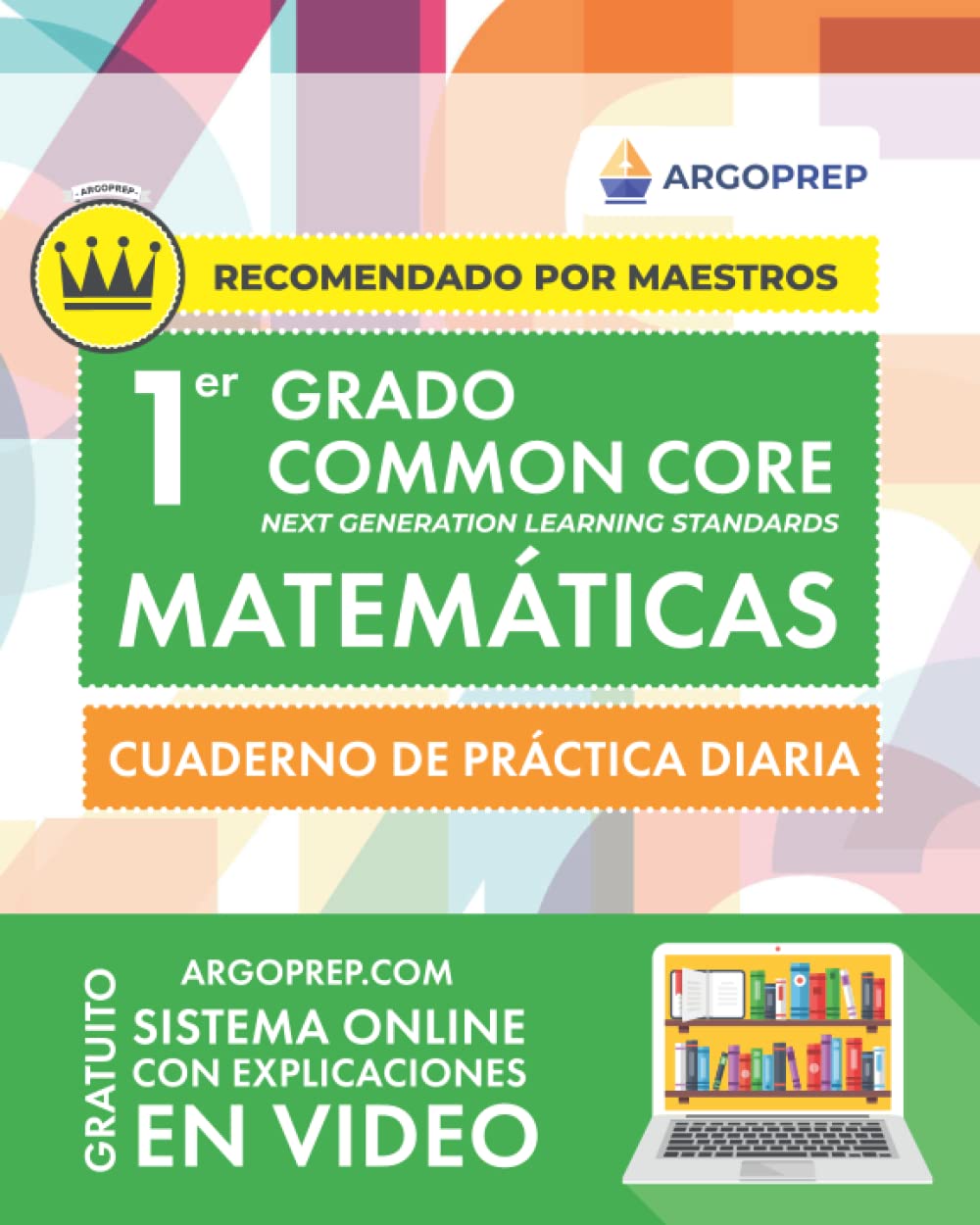 1st Grade Common Core Math [SPANISH EDITION] Matematicas de 1ER grado: Daily Practice Workbook (Cuaderno de practica diaria) | 600+ Practice Questions and Video Explanations