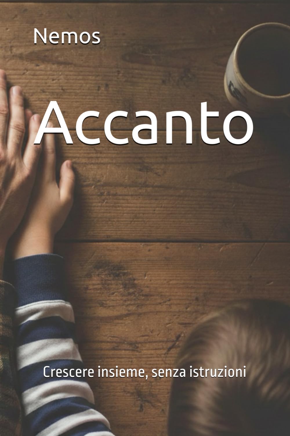 Accanto: Crescere insieme, senza istruzioni