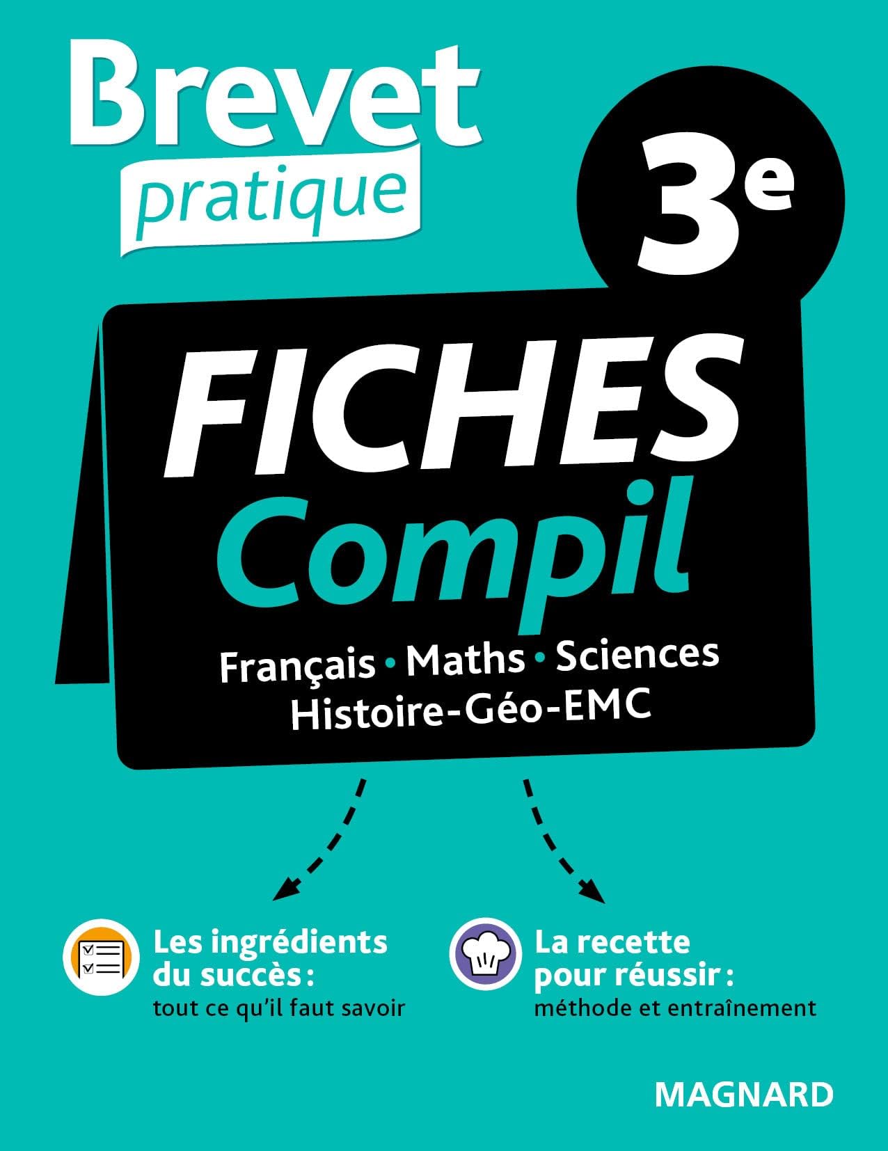 Brevet Pratique Compil de Fiches Examen 3e Brevet 2024: Français, Maths, Histoire-Géo-EMC, Sciences