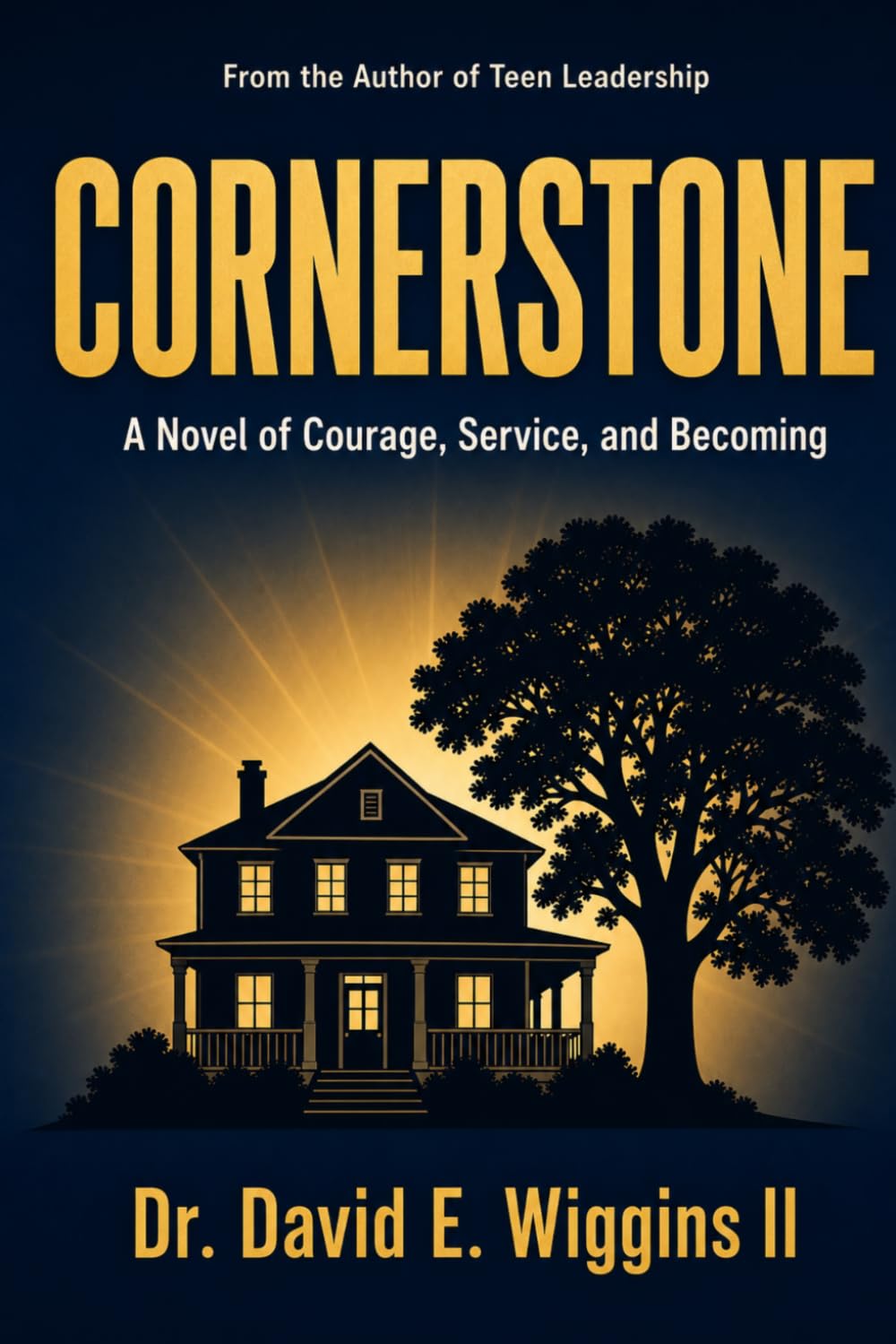 Cornerstone: A Novel of Courage, Service, and Becoming (Teen Leadership Collection)
