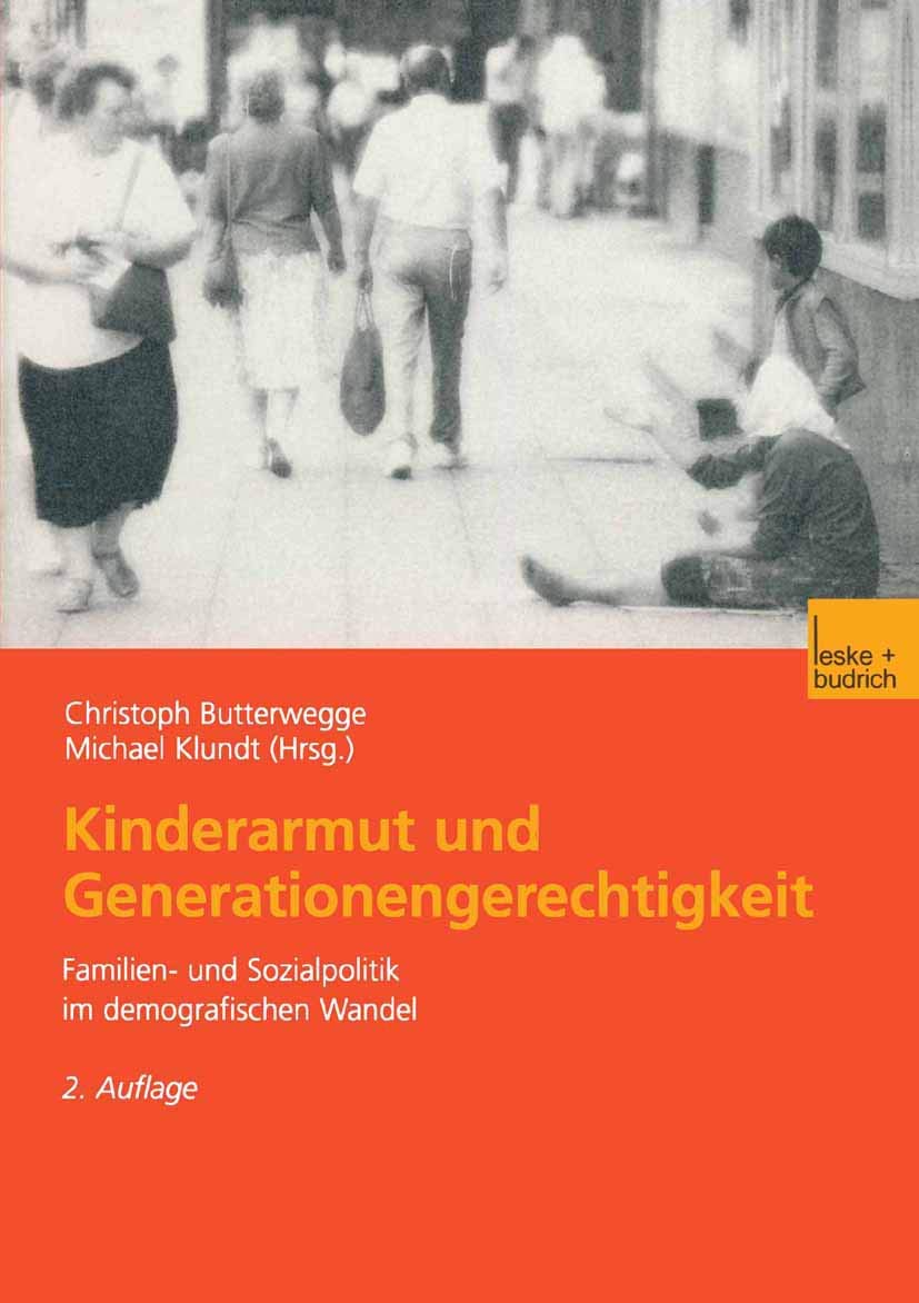 Kinderarmut Und Generationengerechtigkeit: Familien - Und Sozialpolitik Im Demografischen Wandel