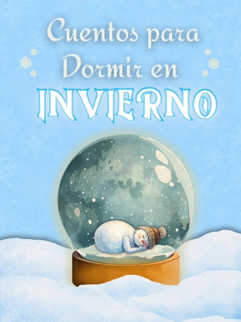 CUENTOS PARA DORMIR EN INVIERNO: Cinco historias cálidas para dormir arropados. Rutina de sueño, emociones y magia invernal para niños de 3 a 9 años. ... para soñar tranquilos en cada estación.)