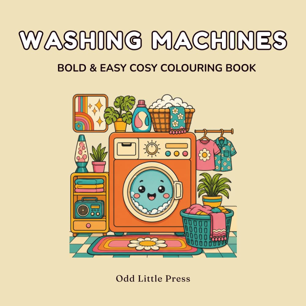 WASHING MACHINES: BOLD & EASY COSY COLOURING BOOK