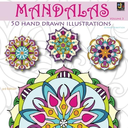 Mandalas: 50 Hand Drawn Illustrations: Volume 3