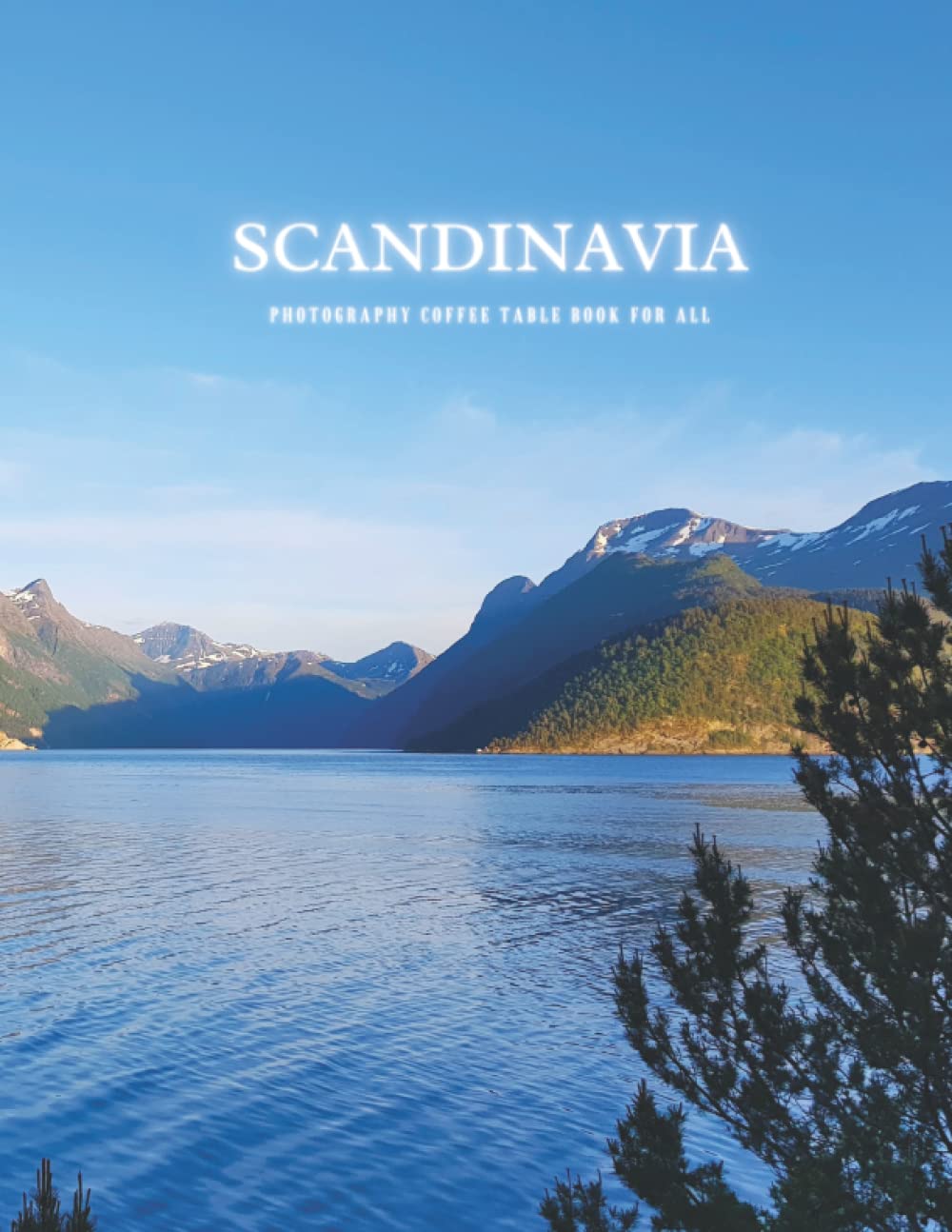 Scandinavia Photography Coffee Table Book for All: Beautiful Pictures For Travel and Tourism Lovers , and Seniors with Alzheimer’s & Dementia Patients to help them to Stimulate The Memories