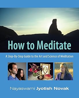 How to Meditate: A Step-by-Step Guide to the Art and Science of Meditation-Wow! eBook