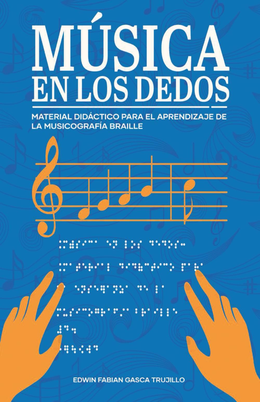 Música en los dedos: Material didáctico para la enseñanza de la musicografía braille