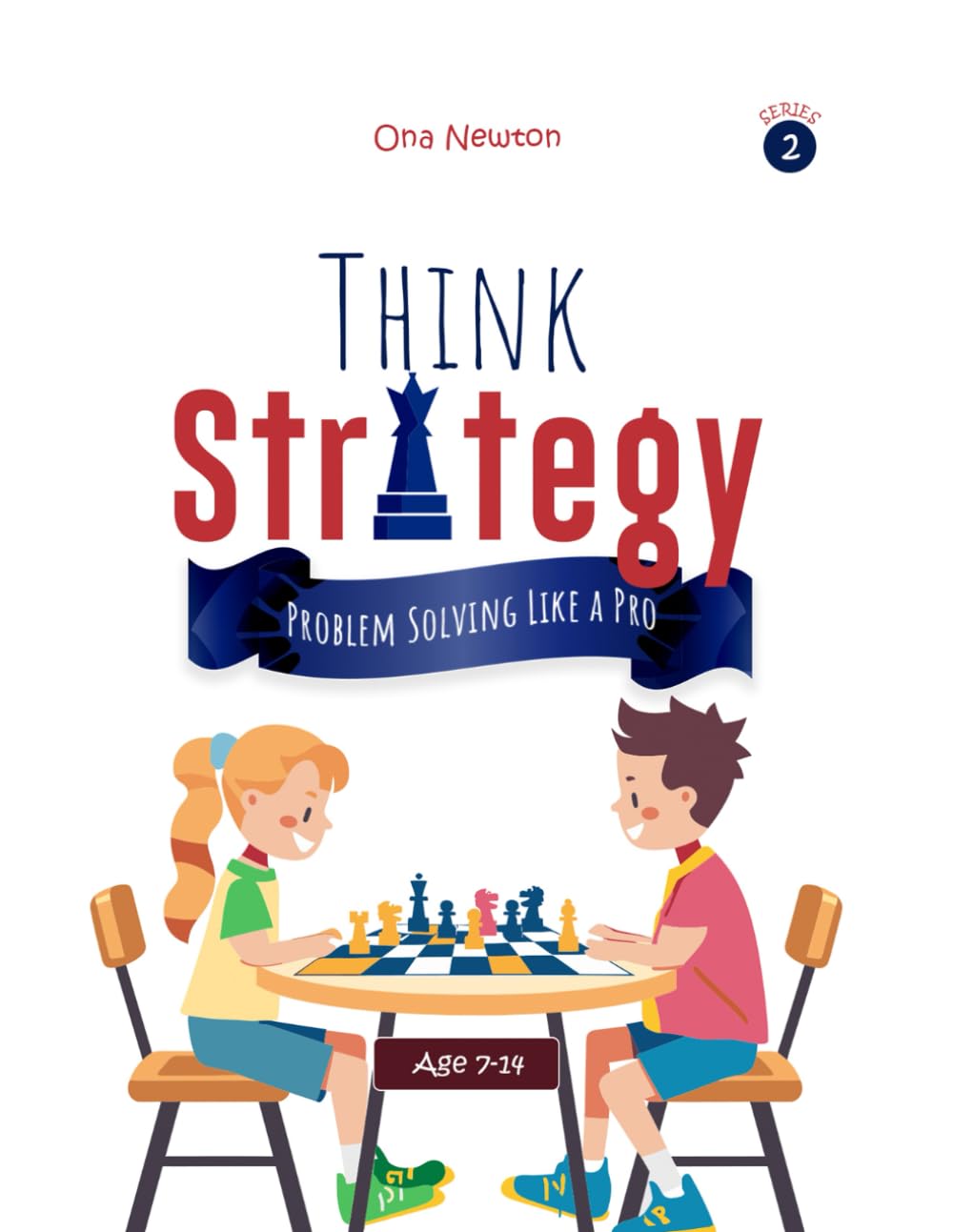 Think Strategy for Kids Series 2 : Problem Solving Like a Pro