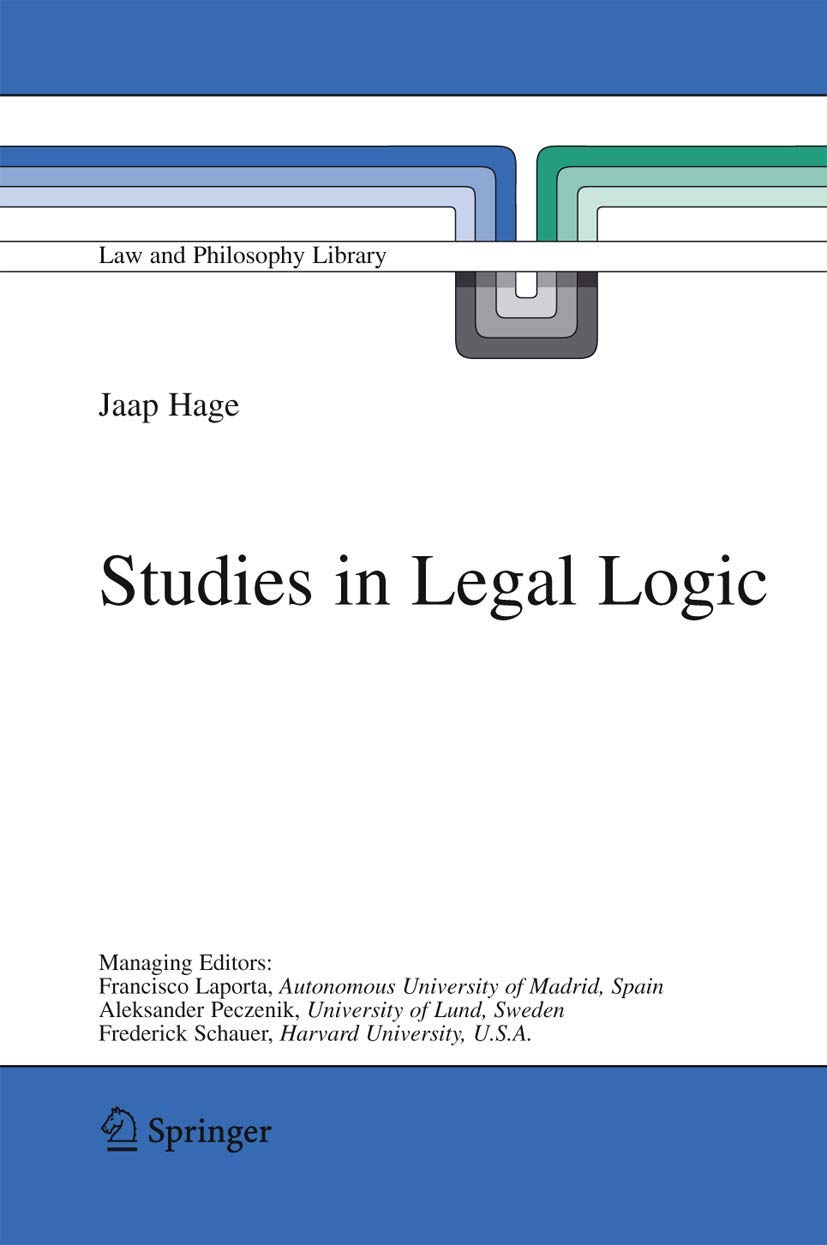 Studies in Legal Logic: 70 (Law and Philosophy Library, 70)
