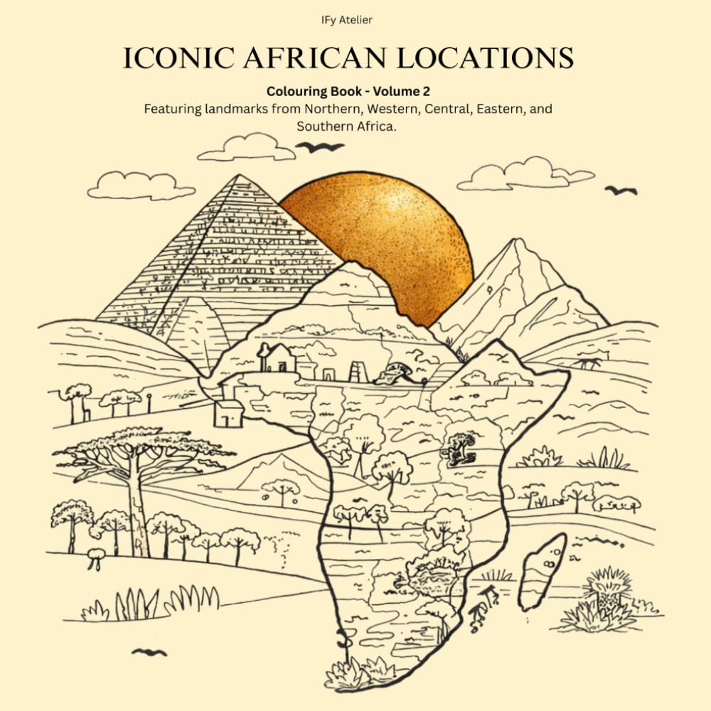 Iconic African Locations: Colouring Book - Volume 2 (IFy Atelier Colouring Series)