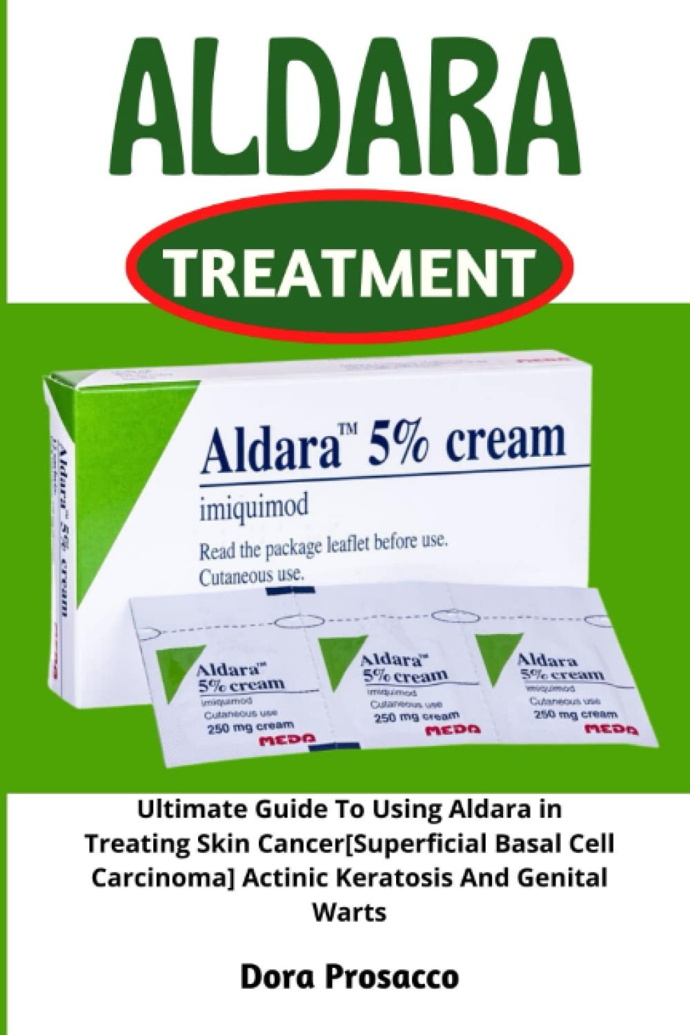Buy ALDARA TREATMENT Ultimate Guide To Using Aldara in Treating Skin