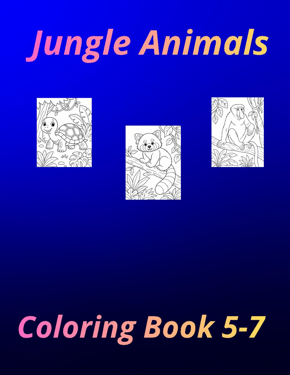 Jungle Animals Coloring Book: Fun and Easy Coloring Pages with Wild Jungle Animals for Kids