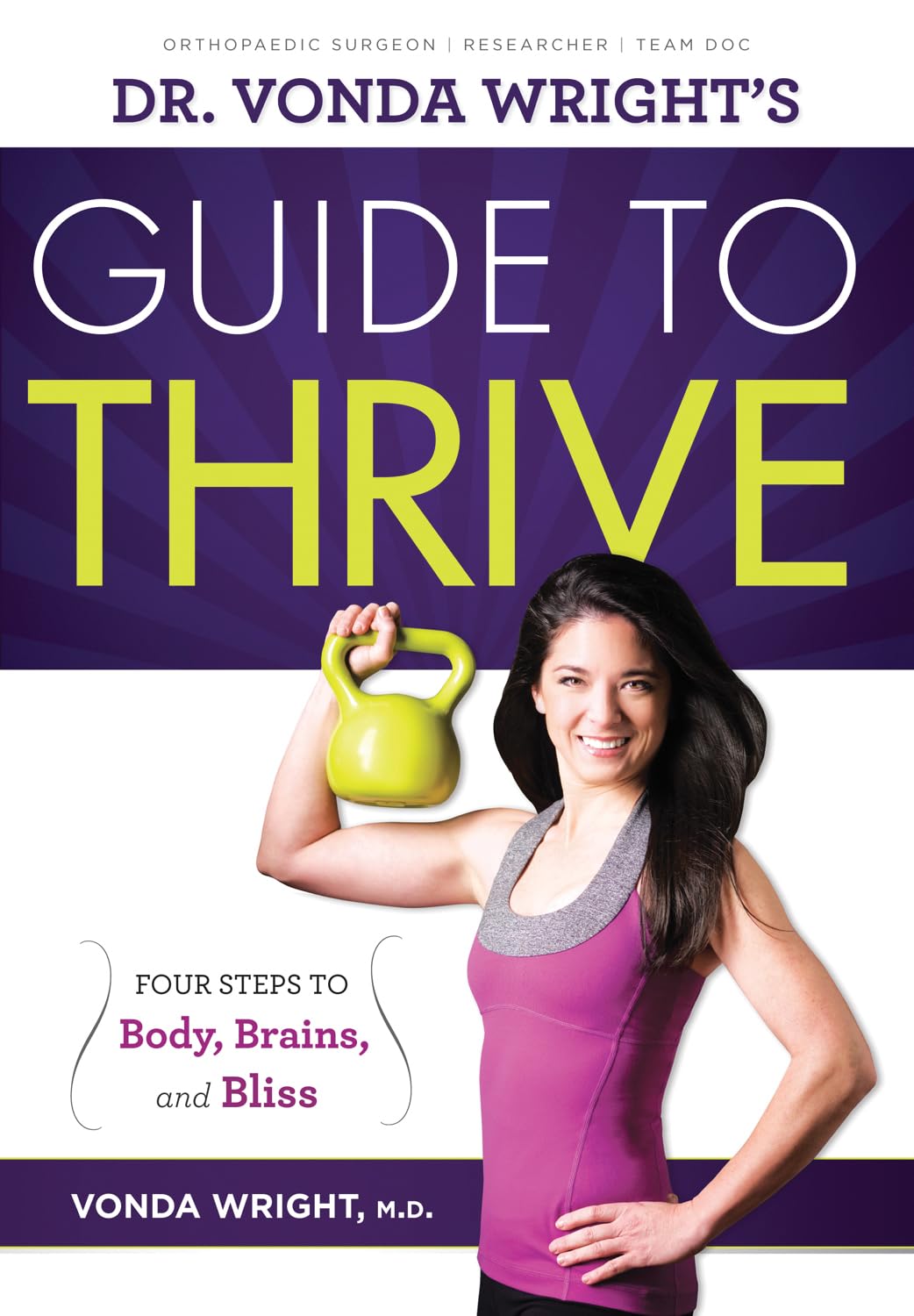 Buy Dr. Vonda Wright's Guide to Thrive: 4 Steps to Body, Brains, and Bliss — BookShops.in