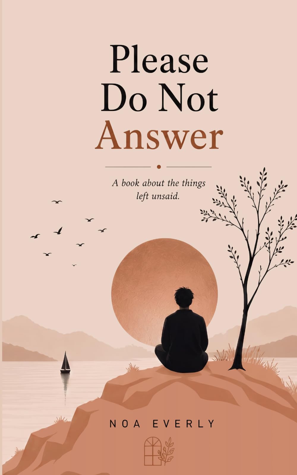 Please Do Not Answer: A Book About the Things Left Unsaid