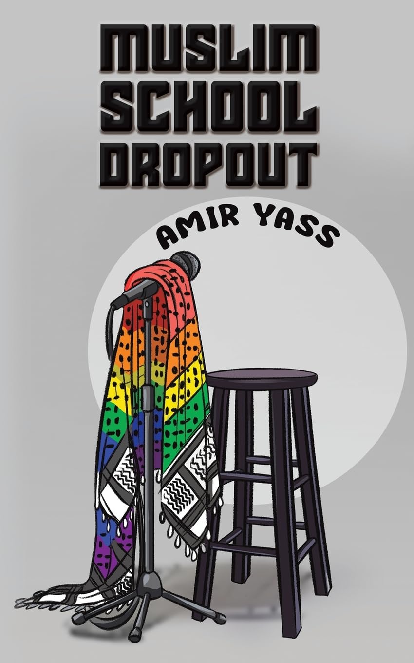 Muslim School Dropout by Amir Yass (Paperback Book)